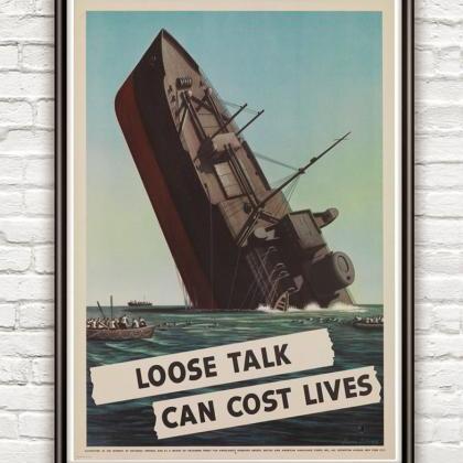 Vintage War Poster Loose Talk Can Cost Lives (1)..